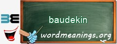 WordMeaning blackboard for baudekin